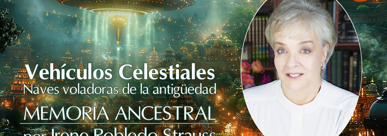 Vehículos Celestiales. Naves voladoras de la antigüedad